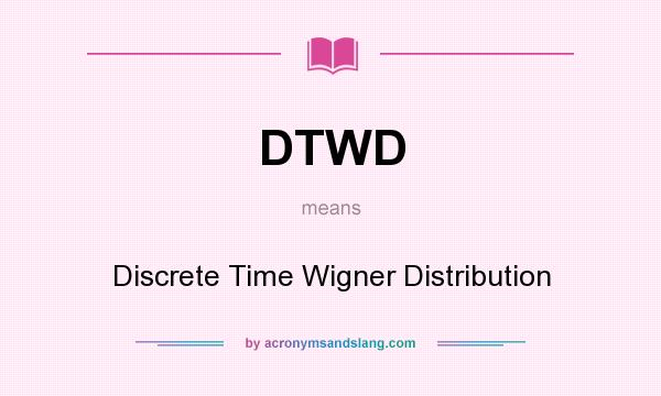 What does DTWD mean? It stands for Discrete Time Wigner Distribution
