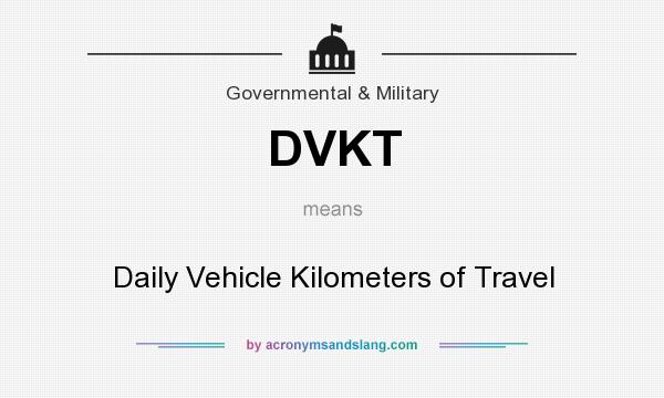 What does DVKT mean? It stands for Daily Vehicle Kilometers of Travel