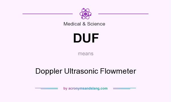 What does DUF mean? It stands for Doppler Ultrasonic Flowmeter