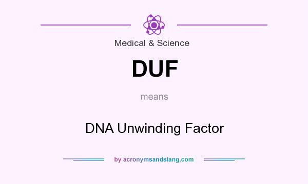 What does DUF mean? It stands for DNA Unwinding Factor