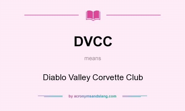 What does DVCC mean? It stands for Diablo Valley Corvette Club