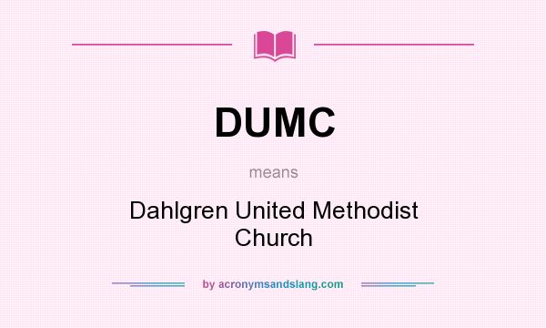 What does DUMC mean? It stands for Dahlgren United Methodist Church