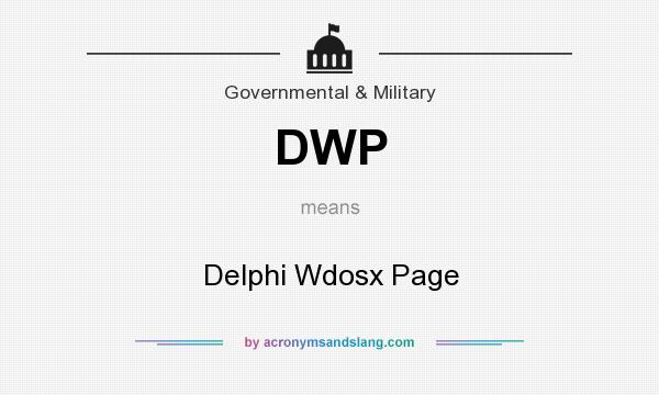 What does DWP mean? It stands for Delphi Wdosx Page