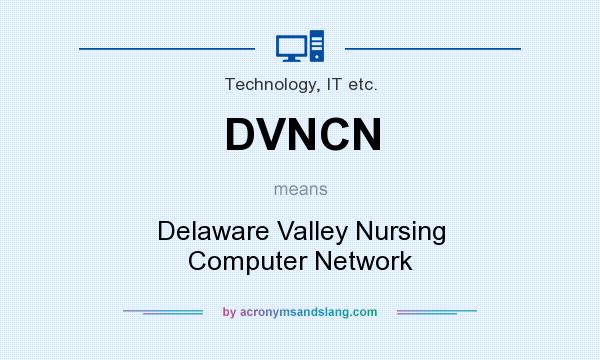 What does DVNCN mean? It stands for Delaware Valley Nursing Computer Network