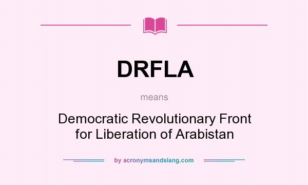 What does DRFLA mean? It stands for Democratic Revolutionary Front for Liberation of Arabistan
