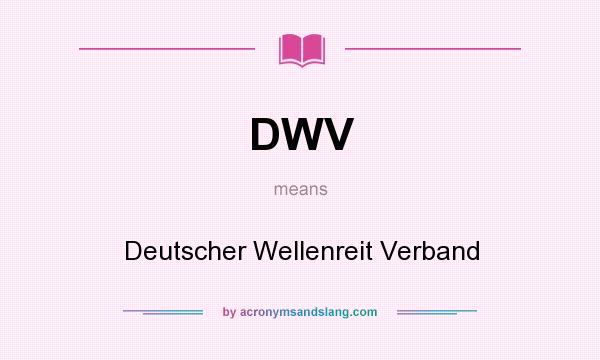 What does DWV mean? It stands for Deutscher Wellenreit Verband
