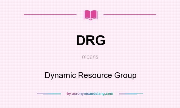 What does DRG mean? It stands for Dynamic Resource Group