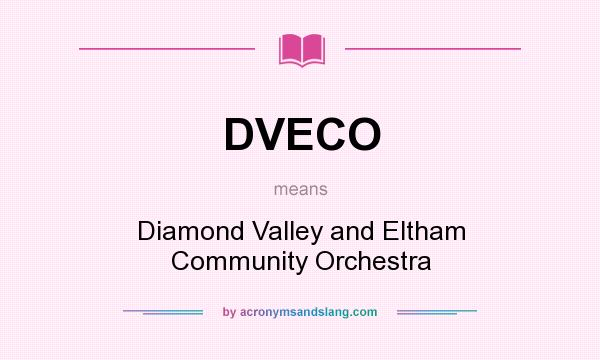 What does DVECO mean? It stands for Diamond Valley and Eltham Community Orchestra