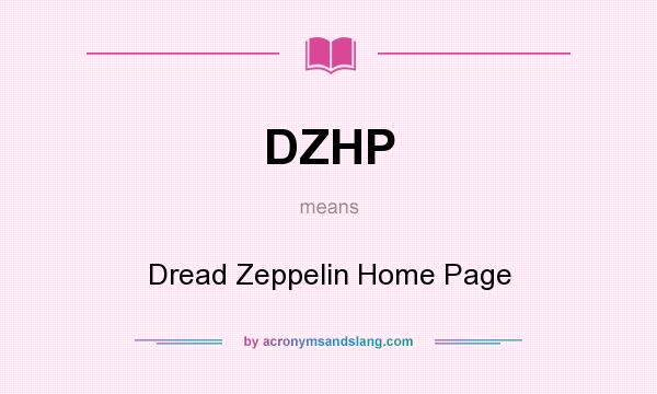 What does DZHP mean? It stands for Dread Zeppelin Home Page