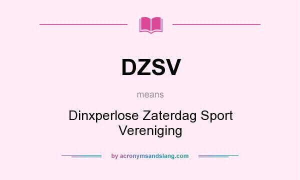What does DZSV mean? It stands for Dinxperlose Zaterdag Sport Vereniging
