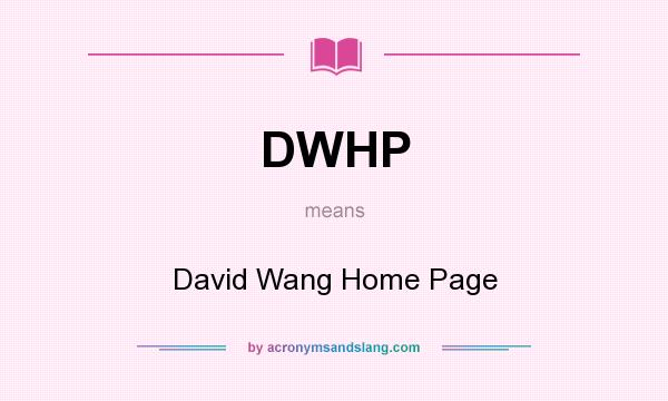 What does DWHP mean? It stands for David Wang Home Page