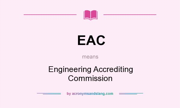 What does EAC mean? It stands for Engineering Accrediting Commission