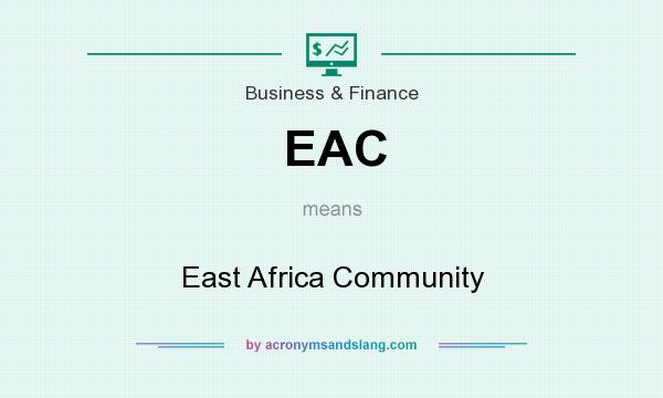 What does EAC mean? It stands for East Africa Community