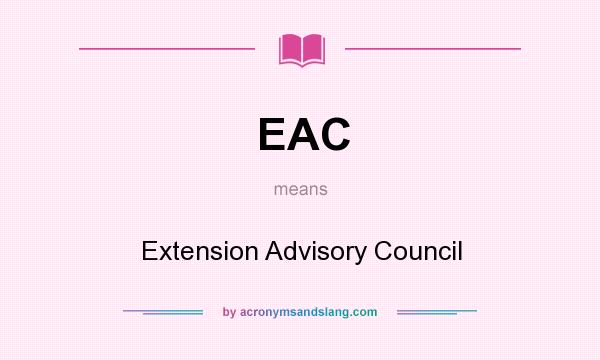 What does EAC mean? It stands for Extension Advisory Council