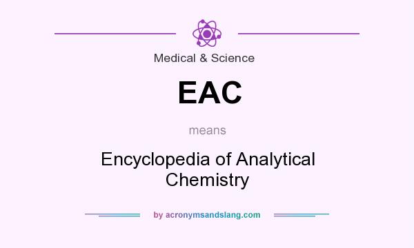 What does EAC mean? It stands for Encyclopedia of Analytical Chemistry