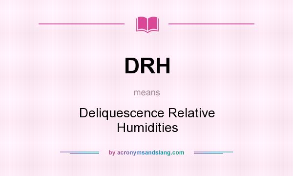 What does DRH mean? It stands for Deliquescence Relative Humidities