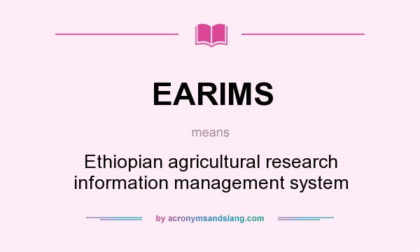 What does EARIMS mean? It stands for Ethiopian agricultural research information management system