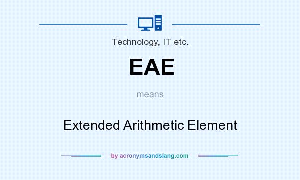 What does EAE mean? It stands for Extended Arithmetic Element