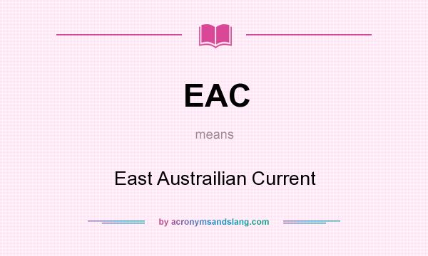 What does EAC mean? It stands for East Austrailian Current