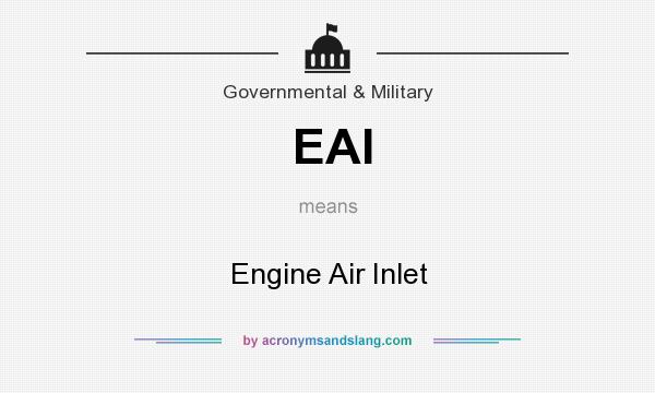 What does EAI mean? It stands for Engine Air Inlet