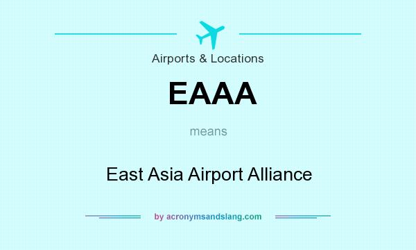 What does EAAA mean? It stands for East Asia Airport Alliance