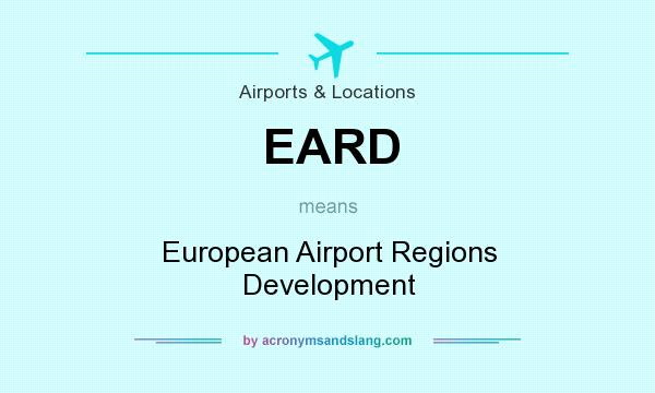 What does EARD mean? It stands for European Airport Regions Development