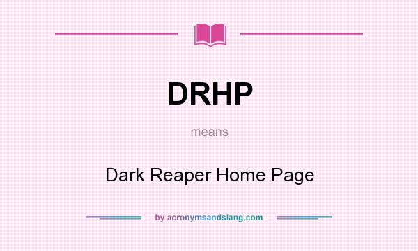 What does DRHP mean? It stands for Dark Reaper Home Page