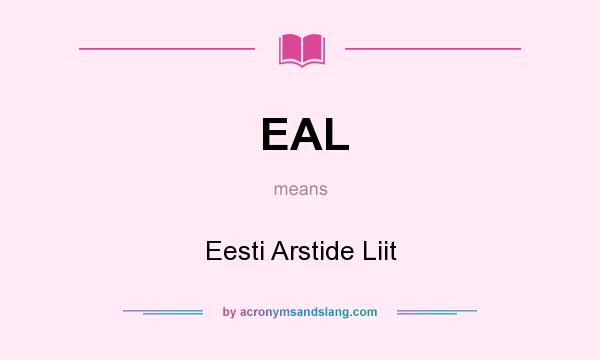 What does EAL mean? It stands for Eesti Arstide Liit