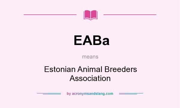 What does EABa mean? It stands for Estonian Animal Breeders Association