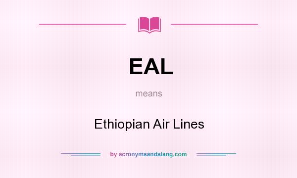 What does EAL mean? It stands for Ethiopian Air Lines