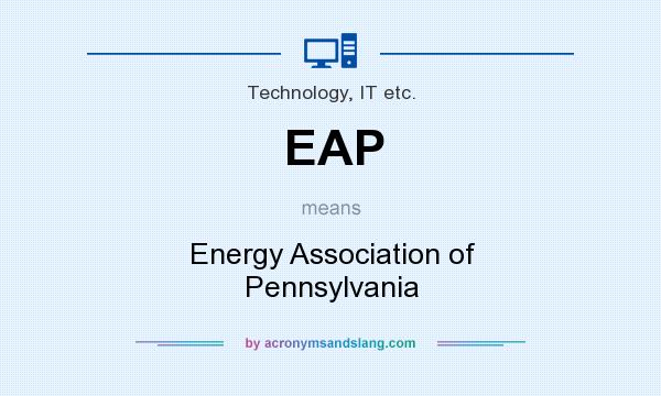 What does EAP mean? It stands for Energy Association of Pennsylvania