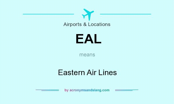 What does EAL mean? It stands for Eastern Air Lines