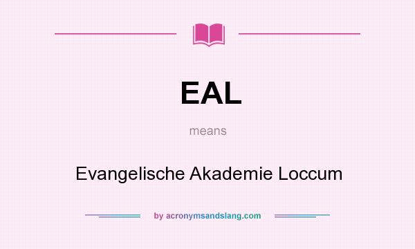 What does EAL mean? It stands for Evangelische Akademie Loccum