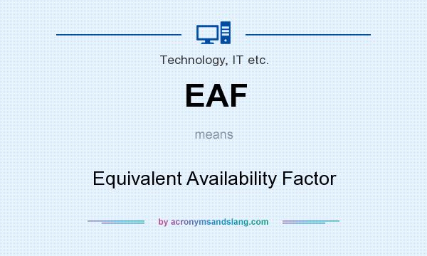 What does EAF mean? It stands for Equivalent Availability Factor