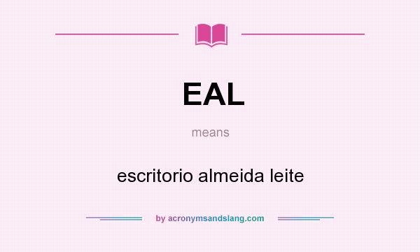 What does EAL mean? It stands for escritorio almeida leite