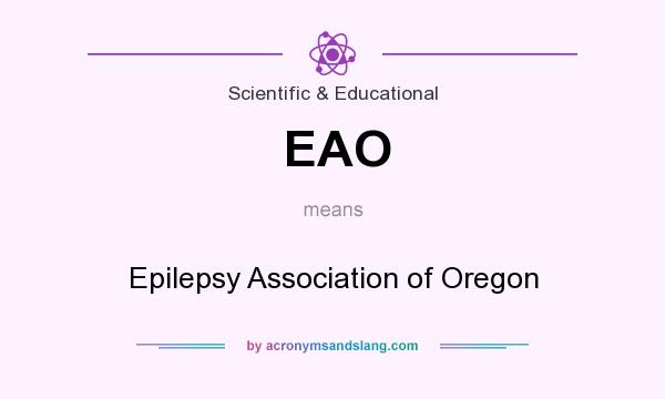 What does EAO mean? It stands for Epilepsy Association of Oregon