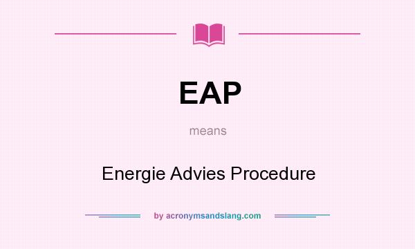 What does EAP mean? It stands for Energie Advies Procedure