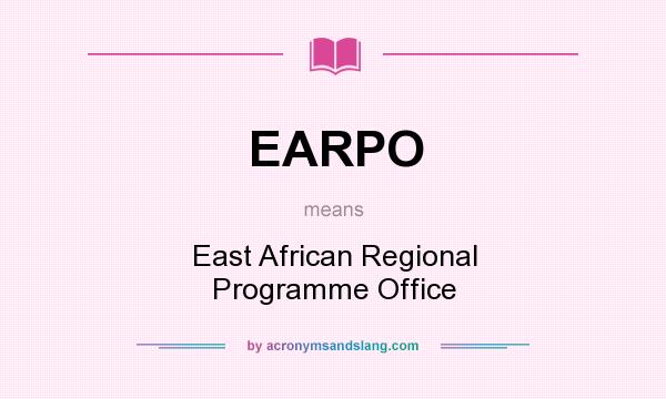 What does EARPO mean? It stands for East African Regional Programme Office