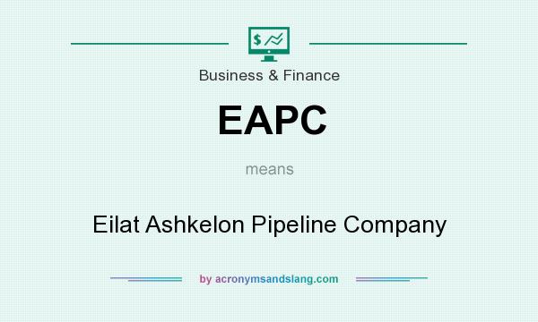 What does EAPC mean? It stands for Eilat Ashkelon Pipeline Company