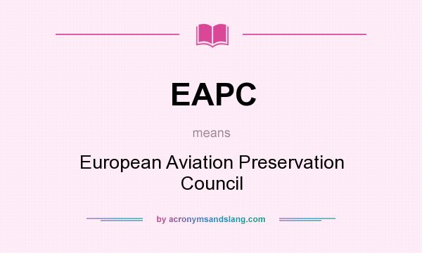 What does EAPC mean? It stands for European Aviation Preservation Council