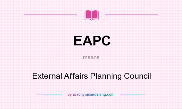 What does EAPC mean? It stands for External Affairs Planning Council