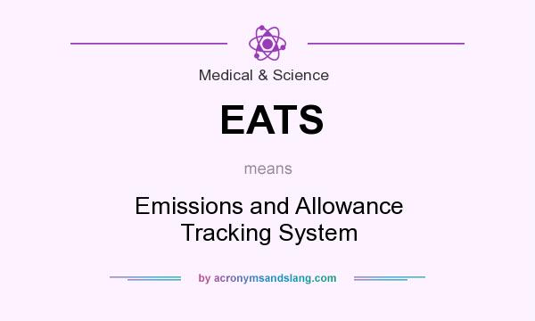 What does EATS mean? It stands for Emissions and Allowance Tracking System
