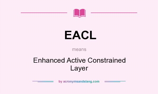 What does EACL mean? It stands for Enhanced Active Constrained Layer