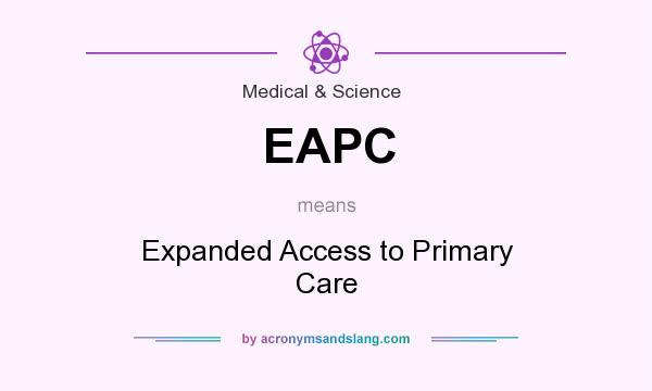 What does EAPC mean? It stands for Expanded Access to Primary Care