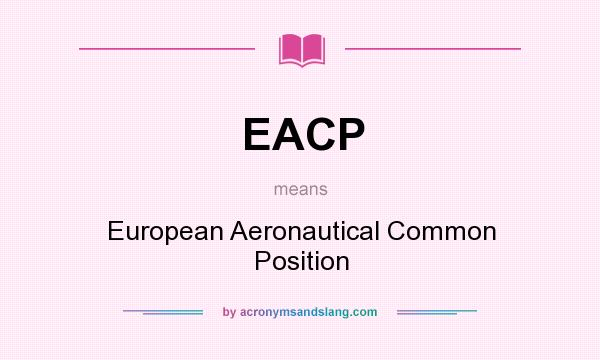 What does EACP mean? It stands for European Aeronautical Common Position