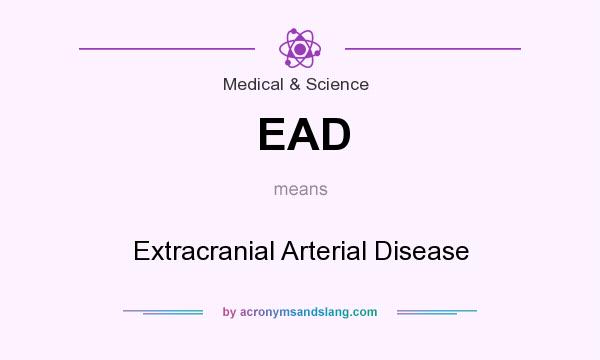 What does EAD mean? It stands for Extracranial Arterial Disease