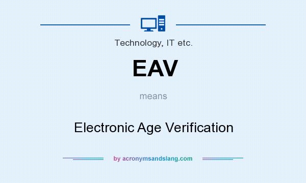 What does EAV mean? It stands for Electronic Age Verification