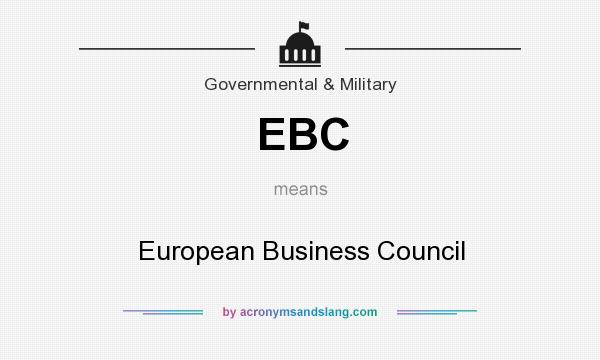 What does EBC mean? It stands for European Business Council