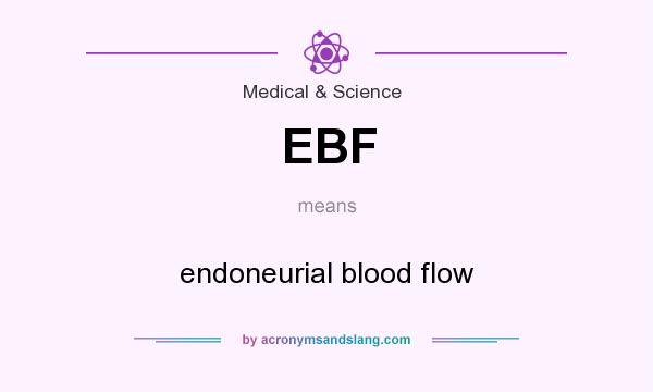What does EBF mean? It stands for endoneurial blood flow
