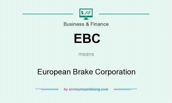 What does EBC mean? It stands for European Brake Corporation